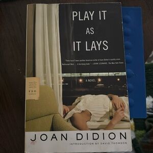 Joan Didion play it as it lays